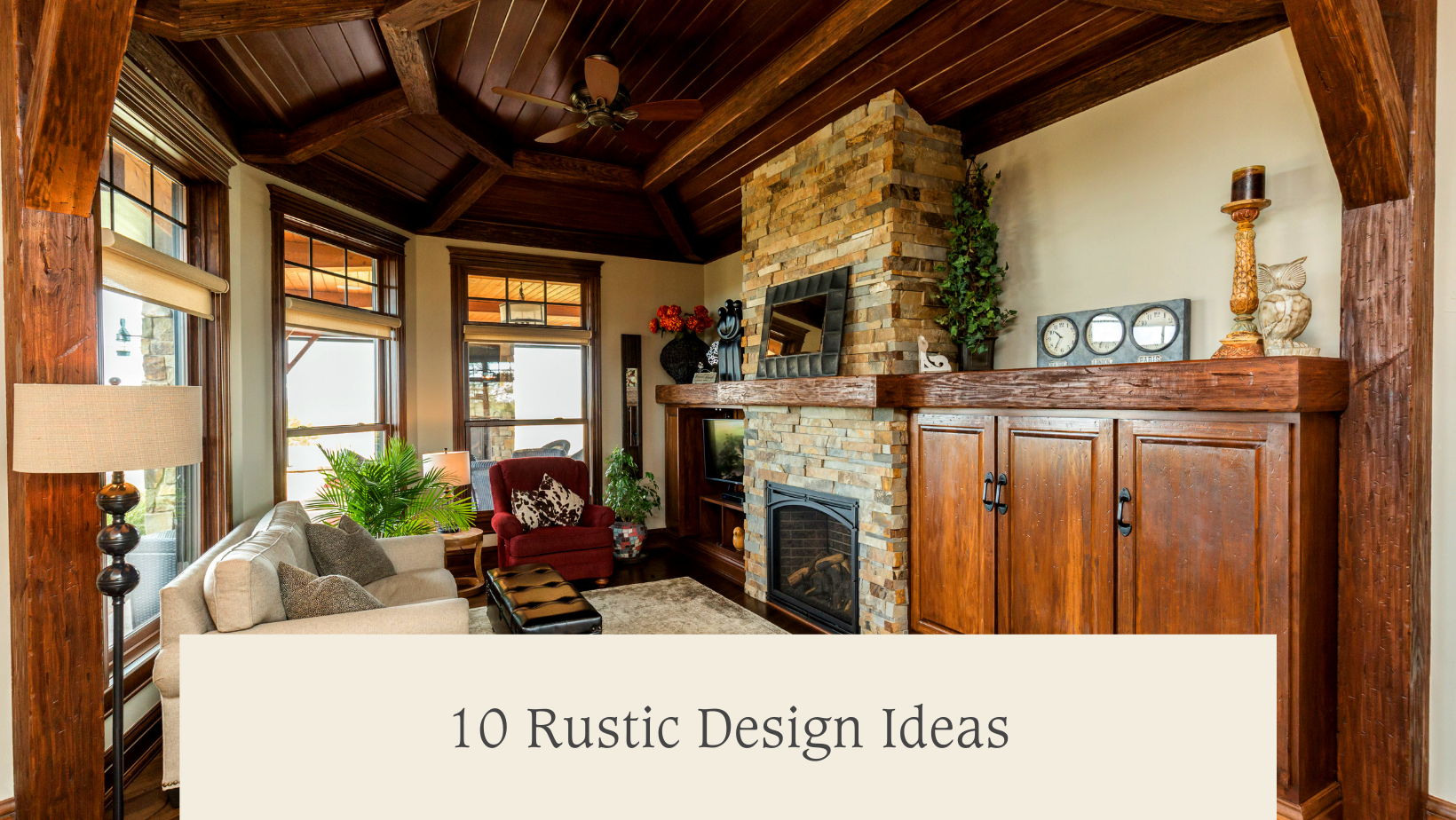 10 Rustic Home Design Ideas