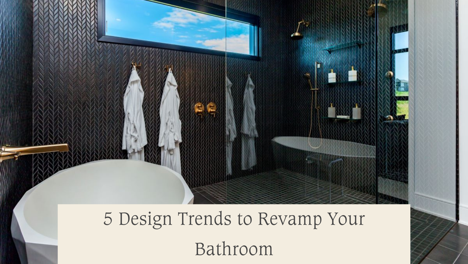 5 Design Trends to Revamp Your Bathroom