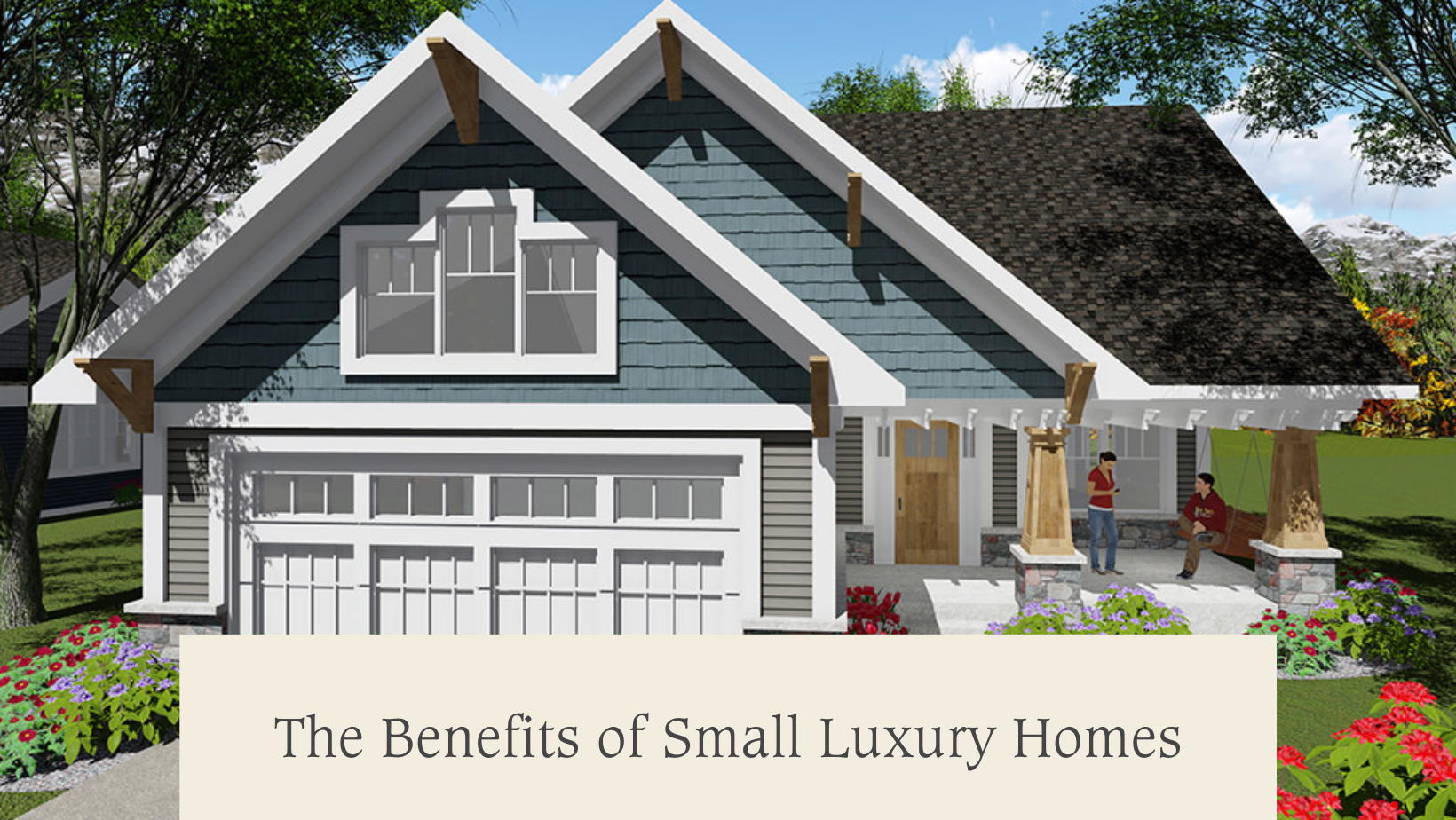 Benefits of Small Luxury Homes